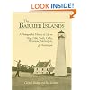 Barrier Islands, The: A Photographic History of Life on Hog, Cobb, Smith, Cedar, Parramore, Metompkin, and Assateague