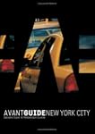 Avant-Guide New York City: Insiders'...