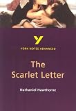 York Notes on Nathaniel Hawthorne`s "Scarlet Letter" (York Notes Advanced)