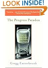 The Progress Paradox: How Life Gets Better While People Feel Worse