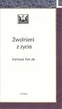 Review   / Dismissed from Life (Zwolnieni z zycia)