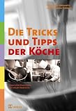 Die Tricks und Tipps der K�che