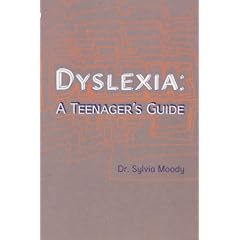 Dyslexia: A Teenager's Guide