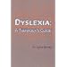 Dyslexia: A Teenager's Guide