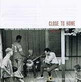 Close To Home: Old Time Music From Mike Seeger's Collection 1952-1967 by Various Artists