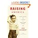 Raising America: Experts, Parents, and a Century of Advice About Children