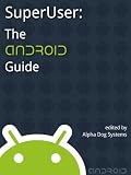 414XO%2B%2BlgFL. SL160  SuperUser: The Android Guide