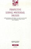 Perspective Leibniz, Whitehead, Deleuze