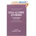 Fetal Alcohol Syndrome: From Mechanism to Prevention