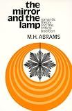 The Mirror and the Lamp: Romantic Theory and the Critical Tradition (Galaxy Books)