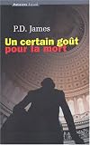 Un certain goût pour la mort par P.-D. James Un certain goût pour la mort par James