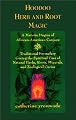 Hoodoo Herb and Root Magic: A Materia Magica of African-American Conjure