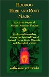 Hoodoo Herb and Root Magic: A Materia Magica of African-American Conjure