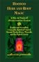 Hoodoo Herb and Root Magic: A Materia Magica of African-American Conjure