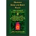Hoodoo Herb and Root Magic: A Materia Magica of African-American Conjure
