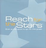 Reach for the Stars: Give Up the Good to Go for the Great (Gift of Inspiration)