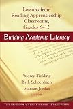 Building Academic Literacy: Lessons from Reading Apprenticeship Classrooms, Grades 6-12 (Jossey Bass Education Series)