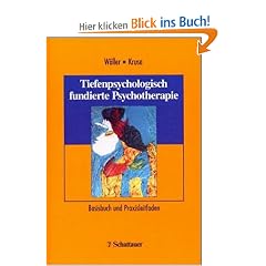 Tiefenpsychologisch fundierte Psychotherapie. Basisbuch und Praxisleitfaden