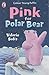 Pink for Polar Bear (Colour Young Puffins)