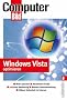 Windows Vista optimieren: Mehr Speicher, Attraktivere Grafik, Leichtere Bedienung, Bessere Datenverwaltung, H�here Sicherheit im Internet