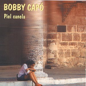 Bobby Capo - Piel Canela - Zortam Music