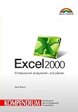 Produkt-Bild: Excel 2000 - Kompendium . Professionell analysieren und planen
