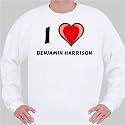 I Love Benjamin Harrison Sweatshirt XXX-Large White