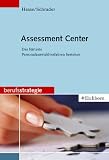 Assessment Center: Das h�rteste Personalauswahlverfahren bestehen
