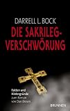Die Sakrileg -Verschwörung. Fakten und Hintergründe zum Roman von Dan Brown