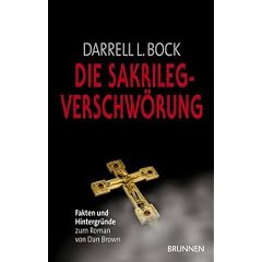 Die Sakrileg -Verschw�rung. Fakten und Hintergr�nde zum Roman von Dan Brown