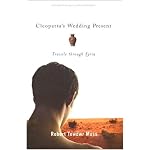 Cleopatra's Wedding Present: Travels through Syria (Living Out: Gay and Lesbian Autobiographies) book cover
