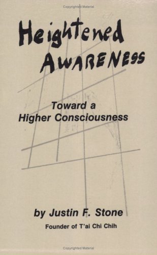Heightened Awareness: Toward a Higher Consciousness