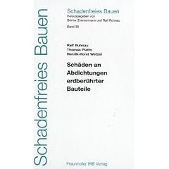 Schadenfreies Bauen Bd. 36: Sch�den an Abdichtungen erdber�hrter Bauteile