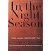 In the Night Season: A Novel
