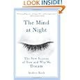 The Mind at Night: The New Science of How and Why We Dream by Andrea Rock