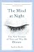 The Mind at Night: The New Science of How and Why We Dream