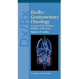 Dx/ Rx: Genitourinary Oncology: Cancer of the Kidney, Bladder, and Testis (Dx/Rx Oncology)