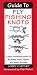 Books : Guide to Fly Fishing Knots: A Basic Streamside Guide for Fly Fishing Knots, Tippets, and Leader Formulas