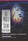 The World Is Sound: NADA Brahma: Music and the Landscape of Consciousness   [WORLD IS SOUND NADA BRAHMA] [Paperback]