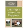 Archaeology as a Tool of Civic Engagement by Barbara J. Little