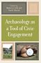 Archaeology as a Tool of Civic Engagement