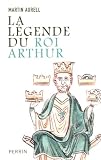 La légende du roi Arthur : 550-1250