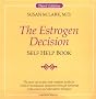 The Estrogen Decision: Self Help Book