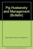 Pig husbandry and management