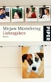 Liebesgaben: Roman - Mirjam M&uuml;ntefering