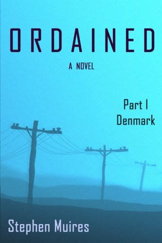 Ordained: Part I Denmark (Volume 1)