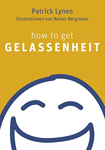 how to get Gelassenheit (German Edition)