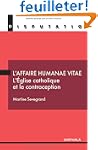 L'affaire Humanae vitae : L'Eglise ca...