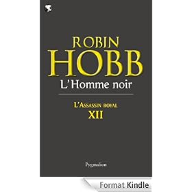 L'Homme noir: L'Assassin royal Tome 12