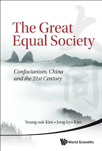 The Great Equal Society:Confucianism, China and the 21st Century